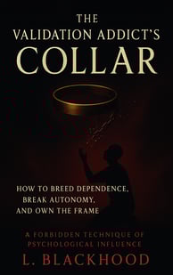The Validation Addict´s Collar - L. Blackhood