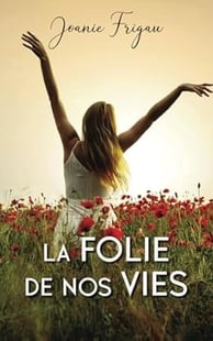 Une vie à danser sous la pluie Tome 3 : La folie de nos vies