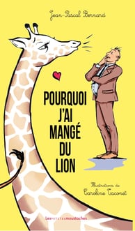 Couverture Pourquoi j'ai mangé du lion Jean-Pascal Bernard