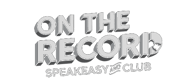 On The Record Speakeasy and Nightclub Las Vegas logo, a unique venue included in Nocturnal Tours' Las Vegas club crawl experi