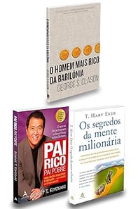 Pai Rico Pai Pobre + Segredos Mente + Homem Mais Rico Babilônia