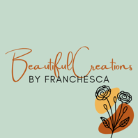 Beautiful Creations By Franchesca logo