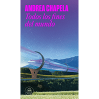 portada del libro Todos Los Fines del Mundo.