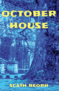 OCTOBER HOUSE by Scath Beorh