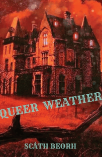 QUEER WEATHER by Scath Beorh