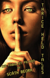 THRICE-HELD TALES by Scath Beorh