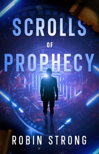 Scrolls of Prophecy by Robin Strong