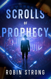 Scrolls of Prophecy by Robin Strong