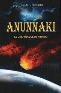 Anunnaki le crépuscule de Nibirou