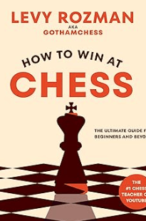 The cover of Levy Rozman's "How to Win at Chess"