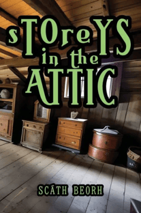 STOREYS IN THE ATTIC by Scath Beorh