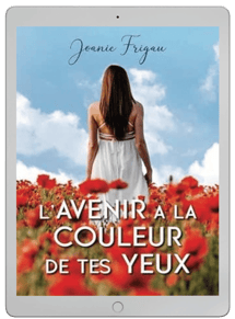 Ebook "L'avenir a la couleur de tes yeux" - Joanie Frigau