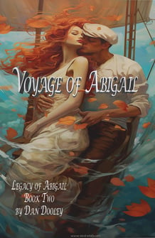 Voyage of Abigail. a novel in audiobook form by Dan Dooley.