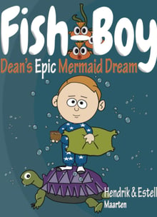 fish boy deans epic mermaid dream childrens book