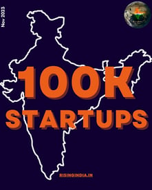 Celebrating India's Startup Ecosystem growing with 100K Strong in RisingIndia