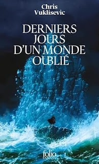 Derniers jours d'un monde oublié de Chris Vuklisevic