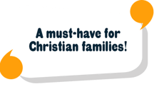 A must-have for Christian families!