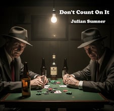 Album cover artwork for Don't Count On It by Julian Sumner