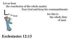 Ecclesiastes 12:13 Say it slow