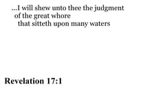 Revelation 17:1  You should see