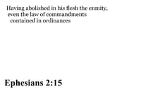 Ephesians 2:15 You should see