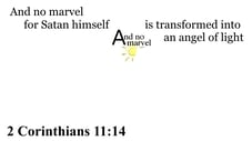2 Corinthians 11:14 Say it slow