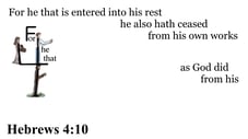Hebrews 4:10 Say it slow
