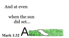 Mark 1:32 Say it slow