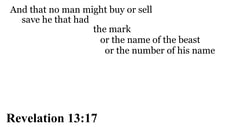 Revelation 13:17 You should see