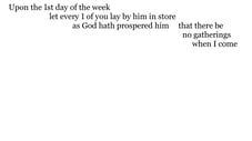 1 Corinthians 16:2 You should see