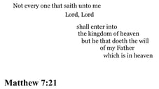Matthew 7:21 You should see
