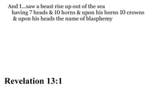 Revelation 13:1 You should see