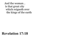 Revelation 17:18 You should see