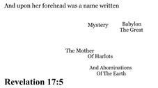 Revelation 17:5 You should see