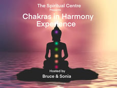 The Spiritual Centre presents the Chakras in Harmony Experience Bruce Clifton & Sonia Parker