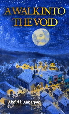 A Walk into the Void, AHAauthor, Abdul Akbaryeh
