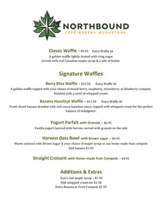 Northbound Cafe and Bakery Breakfast Menu, Waffles, Yougurt Parfait, Croissants, Oats and Compote