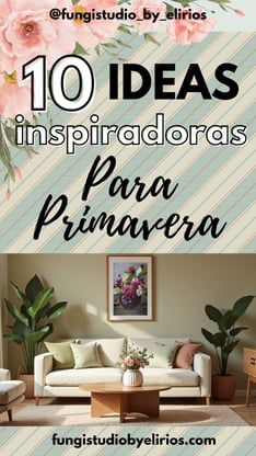Ideas Inspiradoras para primavera