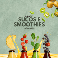 Capa do e-book "Sucos e Smoothies" com garrafinhas coloridas e frutas frescas por rebeca silva