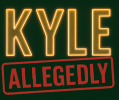 a sign that says,'kyle  allegededl