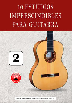 Estudios imprescindibles para aprender a tocar sencillos y bonitos estudios con la guitarra