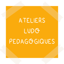 Post it jaune avec écrit ateliers ludo-pédagogiques