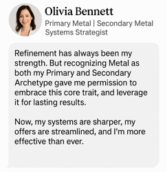 Refined brand coach unlocks success by embracing dual Metal archetype—streamlining her systems and attracting premium clients