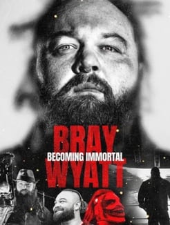 Bray Wyatt: Becoming Immortal (2024) 