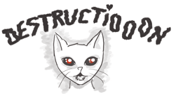 drawing of an evil cat face saying "destruction"
