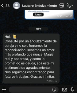Captura de WhatsApp con testimonio real sobre un poderoso ritual de endulzamiento con resultados efectivos.