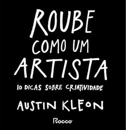 Livro Roube como um Artista Austin Kleon