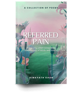 a book cover of a poetry book titled Referred Pain by poet Himayath Khan