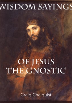Wisdom Sayings of Gnostic Jesus cover.