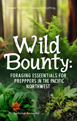eBook cover, Wild Bounty: Foraging Essentials for Preppers in the Pacific Northwest